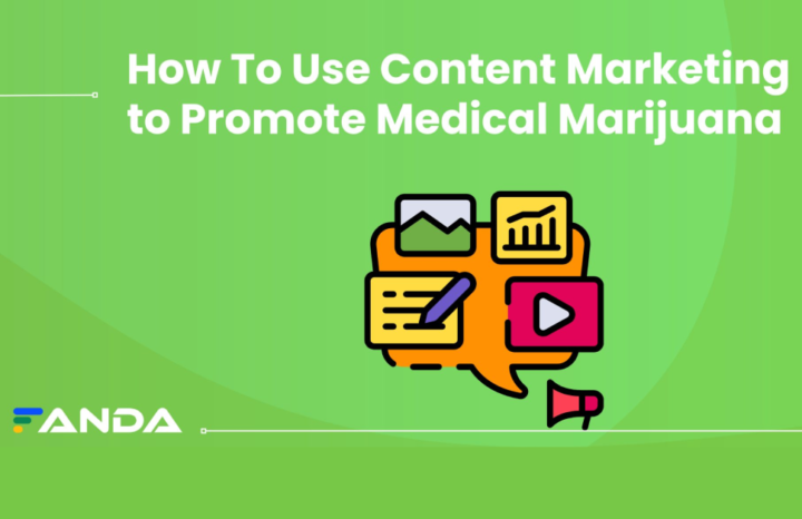 How To Use Content Marketing to Promote Medical Marijuana