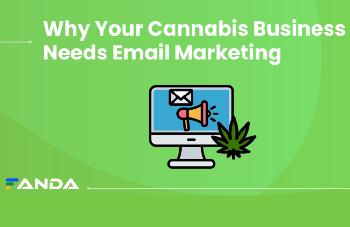 Why Your Cannabis Business Needs Email Marketing
