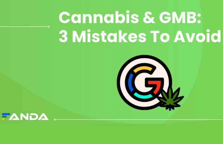 Cannabis & GMB: 3 Mistakes To Avoid