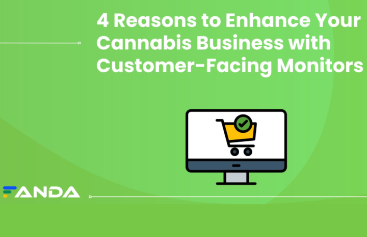 4 Reasons to Enhance Your Cannabis Business with Customer-Facing Monitors