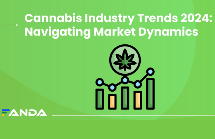 Cannabis Industry Trends 2024: Navigating Market Dynamics
